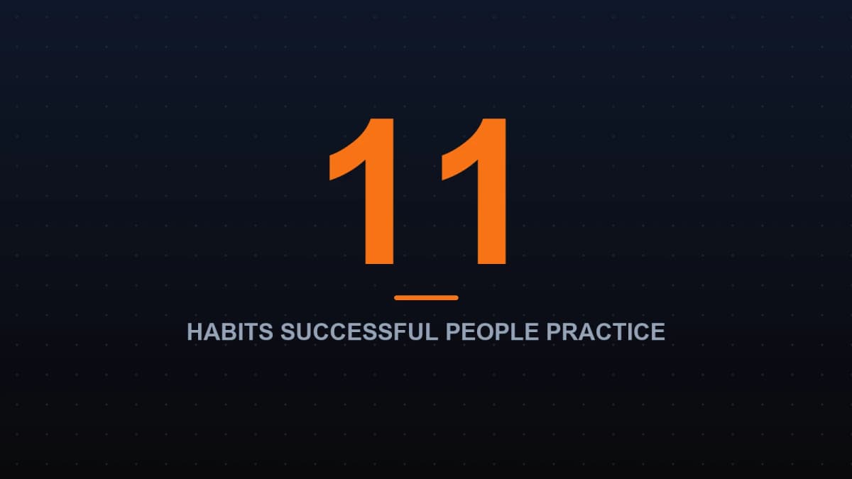 11 Habits Successful People Practice